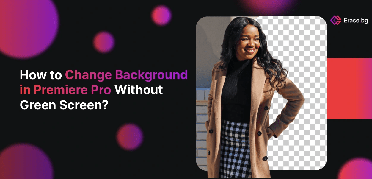 How to Change Background in Premiere Pro Without Green Screen?